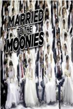 Watch Getting Married to the Moonies Afdah
