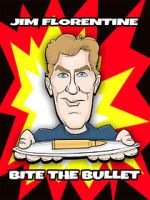 Watch Jim Florentine: Bite the Bullet Afdah