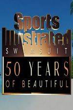 Watch Sports Illustrated Swimsuit 50 Years of Beautiful Afdah