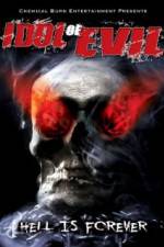 Watch Idol of Evil: Hell Is Forever Afdah