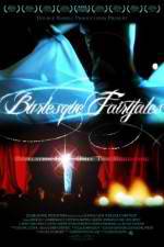 Watch Burlesque Fairytales Afdah
