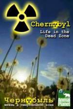 Watch Chernobyl: Life In The Dead Zone Afdah