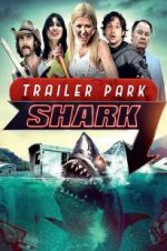 Watch Trailer Park Shark Afdah
