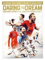 Watch Daring to Dream: England\'s story at the 2018 FIFA World Cup Afdah