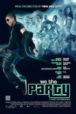 Watch We the Party Afdah