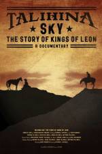 Watch Talihina Sky The Story of Kings of Leon Afdah