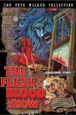Watch The Flesh and Blood Show Afdah