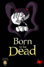 Watch Born to Be Dead Afdah