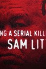 Watch Catching a Serial Killer: Sam Little Afdah