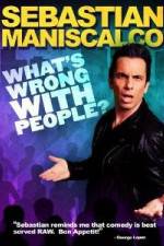 Watch Sebastian Maniscalco What's Wrong with People Afdah
