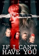 Watch If I Can\'t Have You... Online Afdah