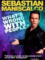 Watch Sebastian Maniscalco: What\'s Wrong with People? Afdah