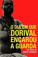 Watch O Dia em Que Dorival Encarou a Guarda (Short 1986) Merdb