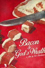 Watch Bacon & Gods Wrath Afdah