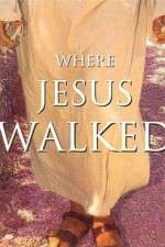 Watch Where Jesus Walked Afdah