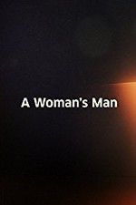 Watch A Woman\'s Man Afdah