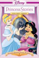 Watch Disney Princess Stories Volume Three Beauty Shines from Within Afdah