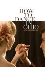 Watch How to Dance in Ohio Afdah