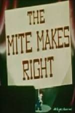 Watch The Mite Makes Right Afdah