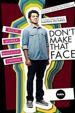 Watch Dont Make That Face by Naveen Richard Afdah