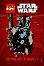 Watch Lego Star Wars: Bombad Bounty (TV Short 2010) Afdah