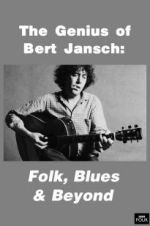 Watch Genius of Bert Jansch: Folk, Blues & Beyond Afdah