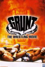 Watch Grunt The Wrestling Movie Afdah