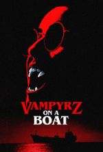 Watch VampyrZ on a Boat Afdah