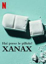 Watch Take Your Pills: Xanax Afdah