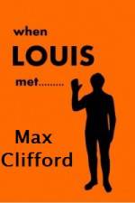 Watch When Louis Met Max Clifford Afdah