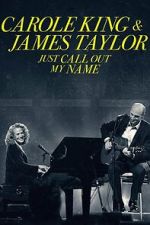 Watch Carole King & James Taylor: Just Call Out My Name Afdah