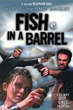Watch Fish in a Barrel Afdah