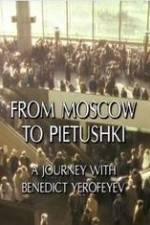 Watch From Moscow to Pietushki Afdah