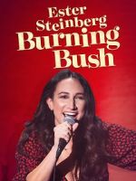 Watch Ester Steinberg: Burning Bush (TV Special 2021) Afdah