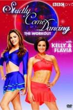 Watch Strictly Come Dancing: The Workout with Kelly Brook and Flavia Cacace Afdah