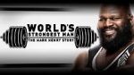 Watch WWE: World\'s Strongest Man: The Mark Henry Story Afdah