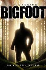 Watch Discovering Bigfoot Afdah