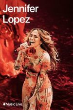Watch Apple Music Live: Jennifer Lopez (TV Special 2024) Afdah