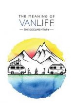 Watch The Meaning of Vanlife Afdah