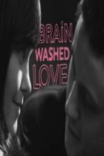 Watch Brainwashed Love Afdah