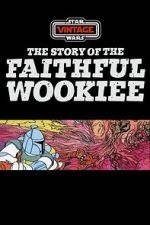 Watch The Story of the Faithful Wookiee (Short 1978) Afdah