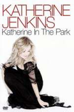 Watch Katherine Jenkins: Katherine in the Park Afdah