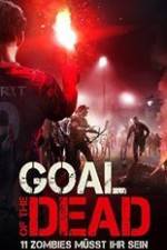 Watch Goal of the Dead Afdah