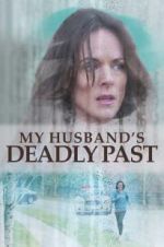 Watch My Husband\'s Deadly Past Afdah