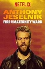 Watch Anthony Jeselnik: Fire in the Maternity Ward Afdah
