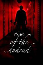 Watch Rise of the Undead Afdah