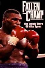 Watch Fallen Champ: The Untold Story of Mike Tyson Afdah