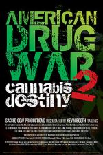 Watch American Drug War 2: Cannabis Destiny Afdah