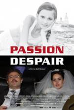 Watch Passion Despair Afdah