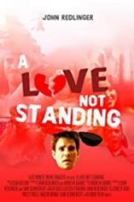 Watch A Love Not Standing Afdah